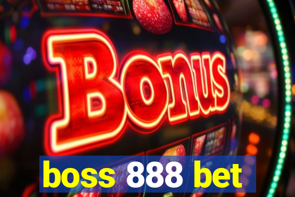 boss 888 bet